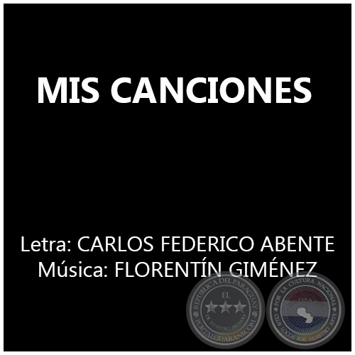 MIS CANCIONES - Música: FLORENTÍN GIMÉNEZ